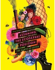 Assuming the Ecosexual Position: The Earth As Lover