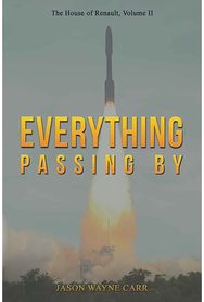 Everything Passing By: The House of Renault, Volume II