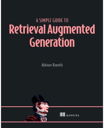 Simple Guide to Retrieval Augmented Generation