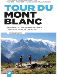 Tour du Mont Blanc: Easy-to-use folding map and essential information, with custom itinerary planning for walkers, trekkers, fastpackers and trail runners