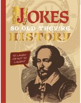 Jokes So Old They’re History: A Collection of Ancient Jokes