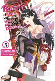 Bofuri: I Dont Want to Get Hurt, so Ill Max Out My Defense., Vol. 5 (light novel)
