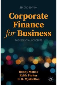 Corporate Finance for Business: The Essential Concepts