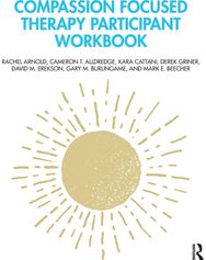 Compassion Focused Therapy Participant Workbook