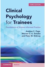 Clinical Psychology for Trainees: Foundations of Science-Informed Practice