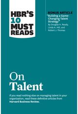 HBRs 10 Must Reads on Talent