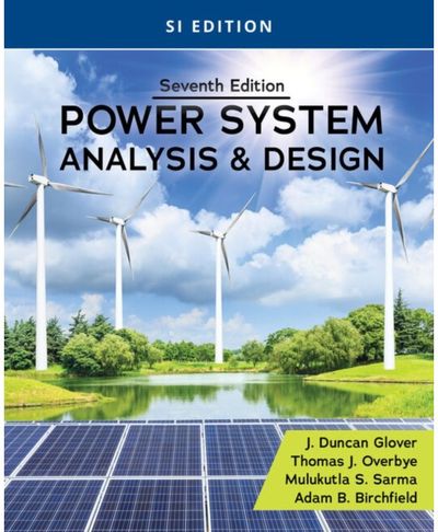 Power System Analysis and Design, SI Edition