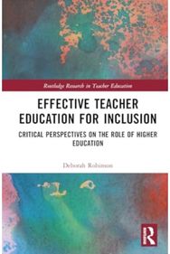 Effective Teacher Education for Inclusion: Critical Perspectives on the Role of Higher Education Perspectives on the Role of Higher Education