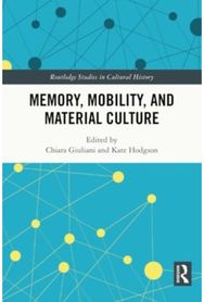 Memory, Mobility, and Material Culture