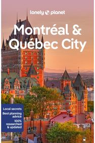 Lonely Planet Montreal & Quebec City