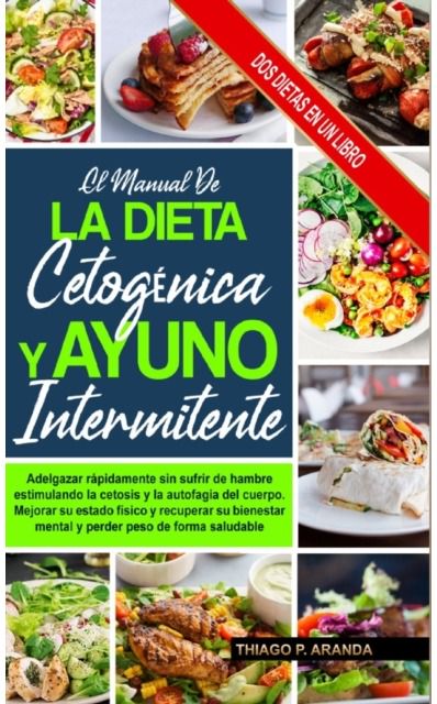 Manual de la Dieta Cetogenica Y El Ayuno Intermitente