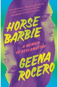 Horse Barbie: A Memoir of Reclamation A Memoir of Reclamation