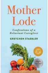 Mother Lode Confessions of a