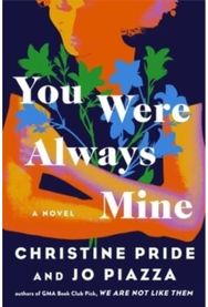 You Were Always Mine: A Novel A Novel