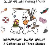 Nanuq and Nuka: A