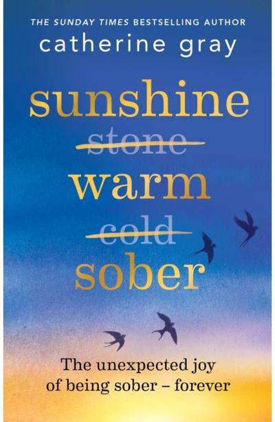 Sunshine Warm Sober The unexpected joy