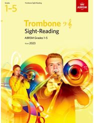 Sight-Reading for Trombone (bass clef and treble clef), ABRSM Grades 1-5, from 2023