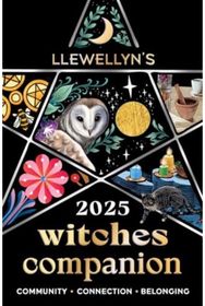 Llewellyns 2025 Witches Companion: Community Connection Belonging Community Connection Belonging