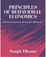 Principles of Behavioral Economics: Microeconomics and Human Behavior Microeconomics and Human Behavior