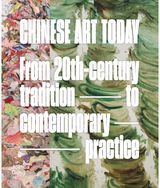 Chinese Art Today From 20th-Century