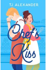 Chefs Kiss A Novel