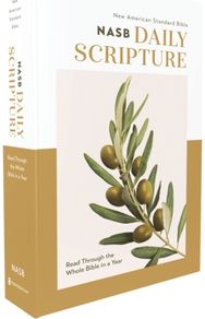 NASB, Daily Scripture, Paperback, White/Olive, 1995 Text, Comfort Print: 365 Days to Read Through the Whole Bible in a Year Through the Whole Bible in a Year