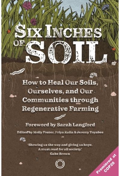 Six Inches of Soil How to Heal Our