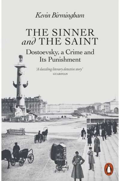 Sinner and the Saint Dostoevsky, a Crime