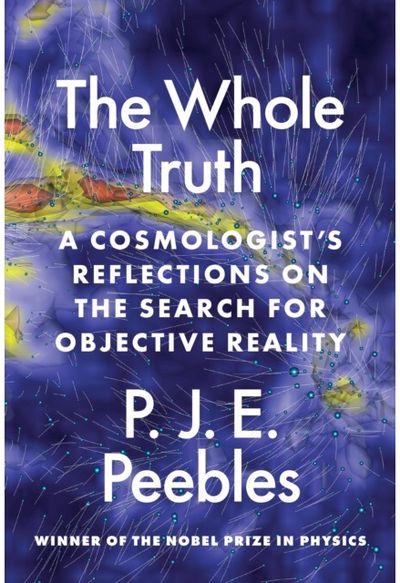 Whole Truth A Cosmologist’s