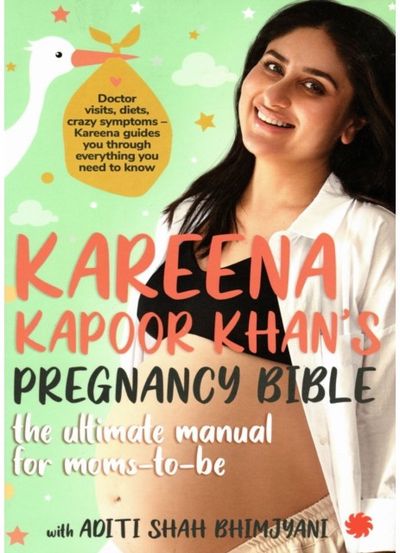 Kareena Kapoor Khans Pregnancy Bible: