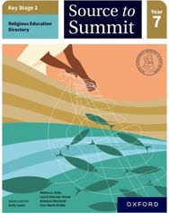 Key Stage 3 Religious Education Directory: Source to Summit Year 7 Student Book