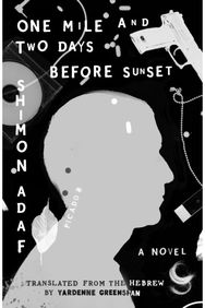 One Mile and Two Days Before Sunset: A Novel A Novel