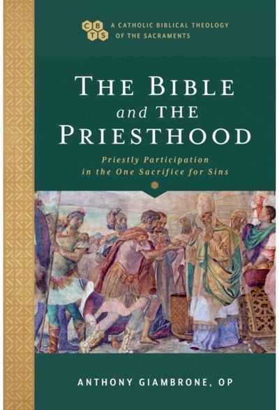 Bible and the Priesthood – Priestly Participation in the One Sacrifice for Sins