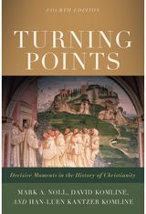 Turning Points – Decisive Moments in the History of Christianity