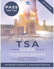 Ultimate TSA Guide: Guide to the Thinking Skills Assessment for the 2022 Admissions Cycle with: Fully Worked Solutions, Time Saving Techniques, Score Boosting Strategies, Annotated Essays.