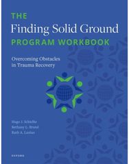Finding Solid Ground Program Workbook: Overcoming Obstacles in Trauma Recovery