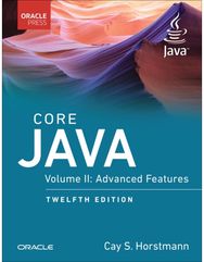 Core Java: Advanced Features, Volume 2 Advanced Features, Volume 2