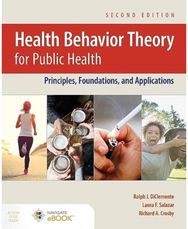Health Behavior Theory for Public Health: Principles, Foundations, and Applications