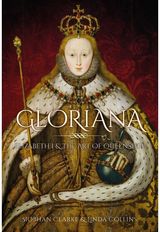 Gloriana Elizabeth I and the
