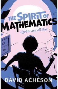 Spirit of Mathematics: Algebra and all that Algebra and all that