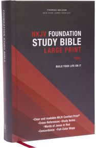 NKJV, Foundation Study Bible, Large Print, Hardcover, Red Letter, Comfort Print: Holy Bible, New King James Version James Version