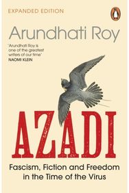 AZADI: Fascism, Fiction & Freedom in the Time of the Virus Fascism, Fiction & Freedom in the Time of the Virus