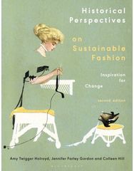 Historical Perspectives on Sustainable Fashion: Inspiration for Change