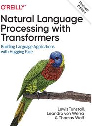 Natural Language Processing with Transformers, Revised Edition