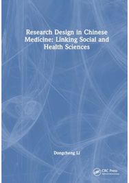 Research Design in Chinese Medicine: Linking Social and Health Sciences Linking Social and Health Sciences