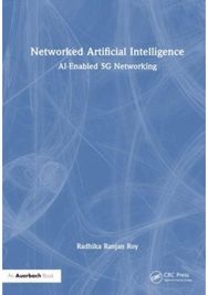 Networked Artificial Intelligence: AI-Enabled 5G Networking AI-Enabled 5G Networking