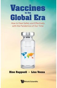 Vaccines In The Global Era: How To Deal Safely And Effectively With The Pandemics Of Our Time