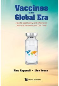 Vaccines In The Global Era: How To Deal Safely And Effectively With The Pandemics Of Our Time