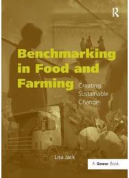 Benchmarking in Food and Farming: Creating Sustainable Change Creating Sustainable Change