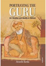 Portraying the Guru Art, Devotion and